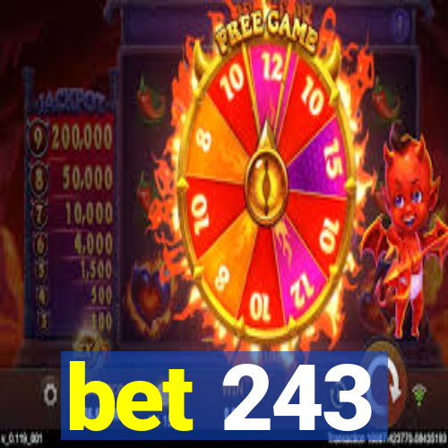 bet 243